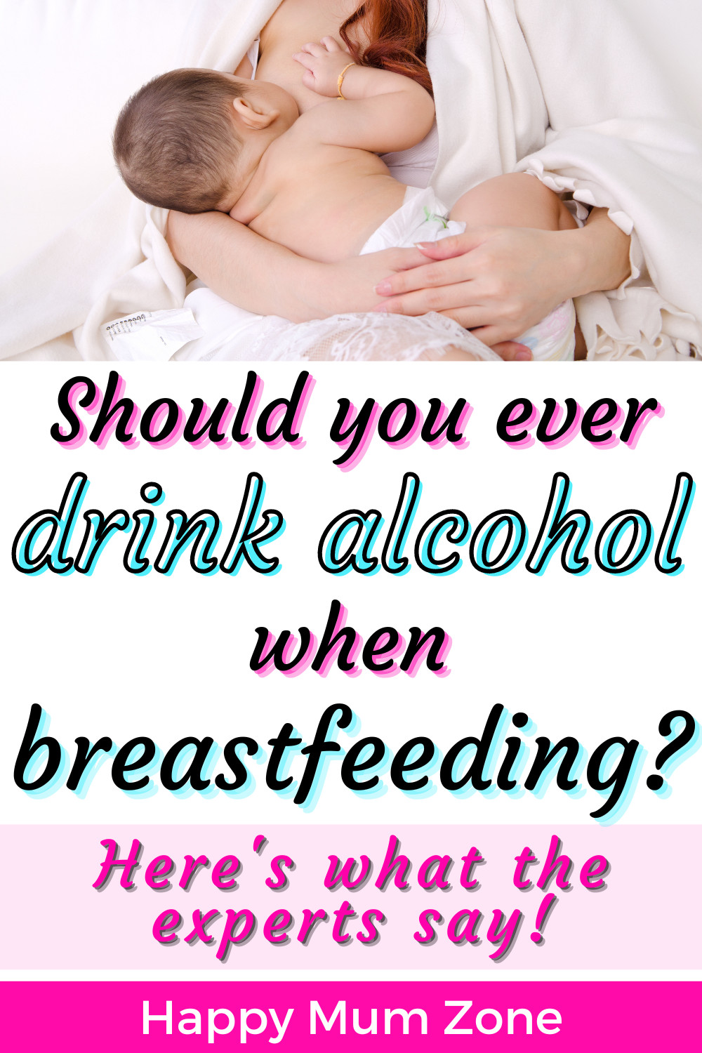 Is It Safe To Drink Alcohol While Breastfeeding? | Happy Mum Zone